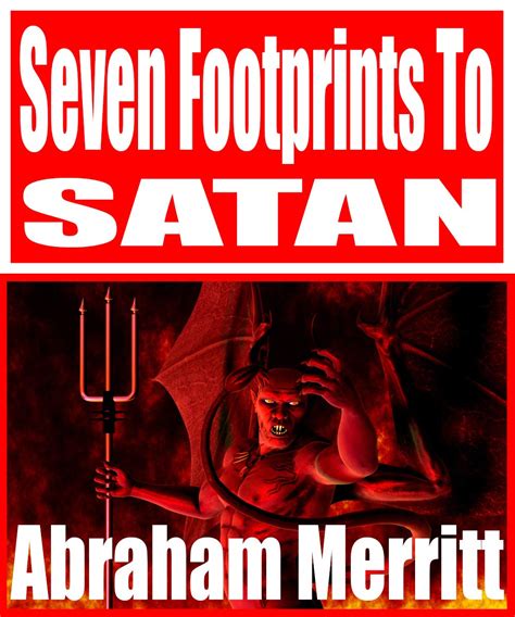 Seven Footprints to Satan (Annotated) eBook : Merritt, Abraham: Amazon ...