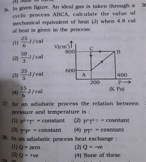 (K Pa) 37. for an adiabatic process the relation between pressure and tem..