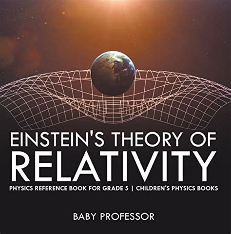 Einstein's Theory of Relativity - Physics Reference Book for Grade 5 ...