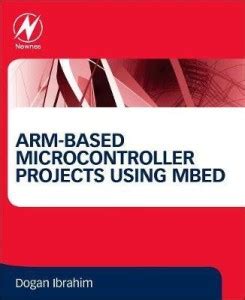 ARM-based Microcontroller Projects Using mbed: Buy ARM-based ...