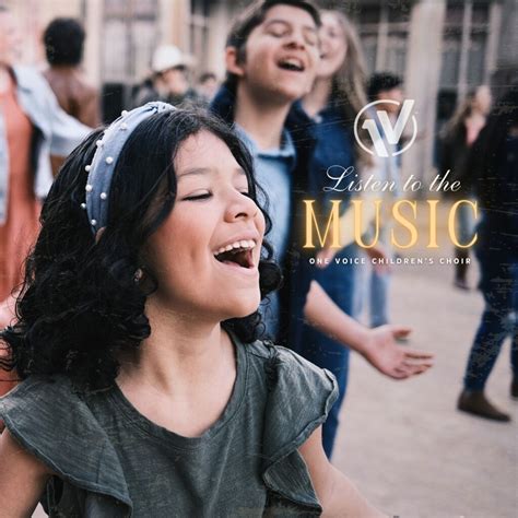 Listen to the Music | One Voice Children's Choir - One Voice Children's ...
