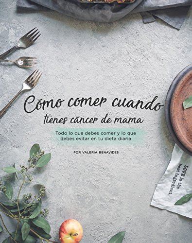 Cómo comer cuando tienes cáncer de mama: Todo lo que debes comer y lo ...