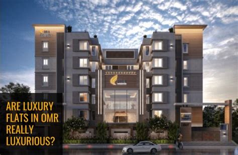 Luxury Flats in OMR: Are they really luxurious?