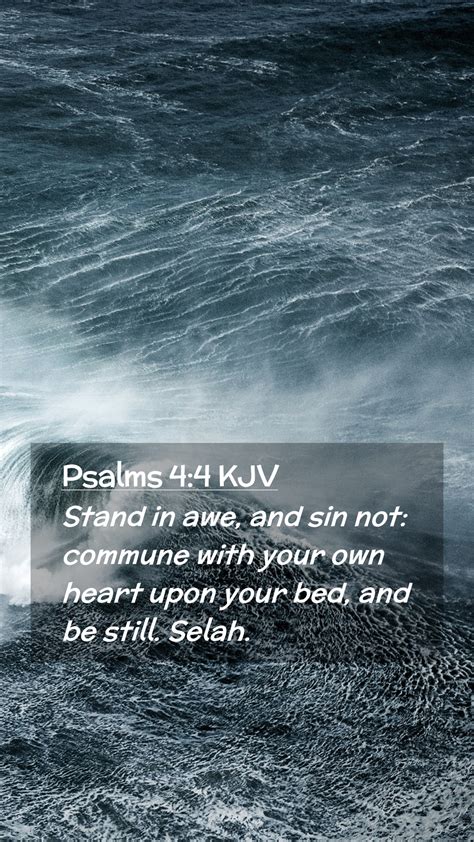 Psalms 4:4 KJV Mobile Phone Wallpaper - Stand in awe, and sin not ...