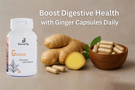 Boost Digestive Health with Ginger Capsules Daily