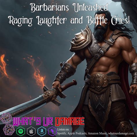 [Podcast]Barbarians Unleashed: Raging Laughter and Battle Cries! : r/DnD