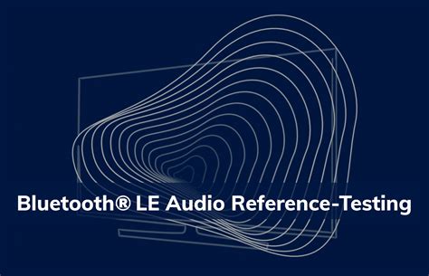 HEAD acoustics Supports Bluetooth® LE Audio Testing