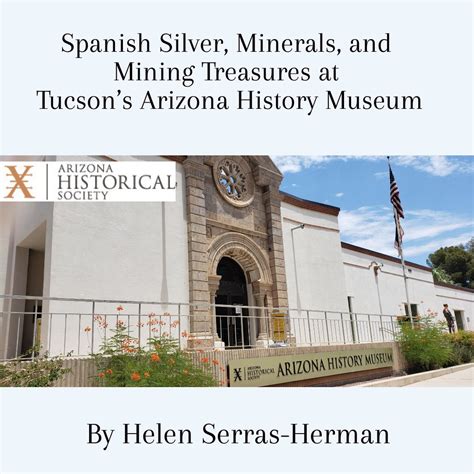Spanish Silver, Minerals, and Mining Treasures at Tucson’s Arizona ...