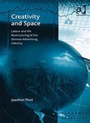 Creativity and Space: Labour and the Restructuring of the German ...