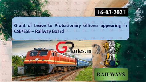 Grant of Leave to Probationary officers appearing in CSE/ESE – Railway ...
