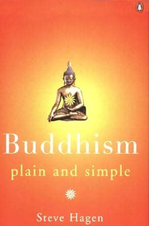 Buddhism Plain and Simple (Arkana) eBook : Hagen, Steve: Amazon.in ...