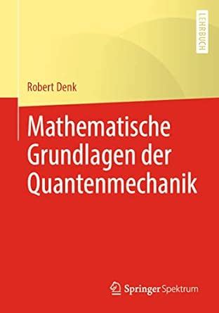 Buy Mathematische Grundlagen der Quantenmechanik Book Online at Low ...