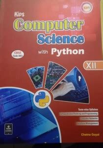 KIPS Computer Science With Python For Class-12 CBSE Code-083 By Chetna ...