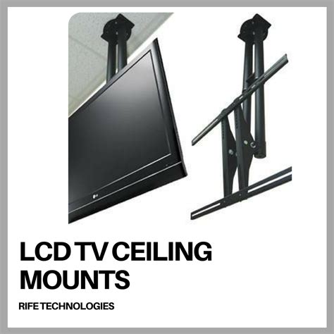 LCD TV Ceiling Mounts - Rife Technologies