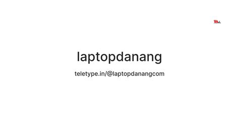 laptopdanang — Teletype