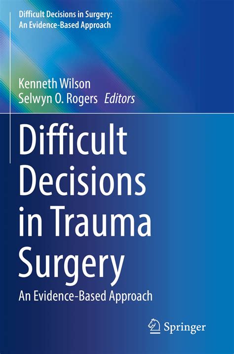 Difficult Decisions in Trauma Surgery: An Evidence-Based Approach ...