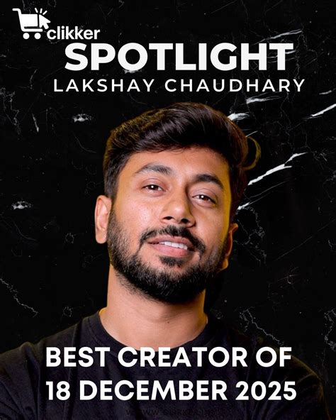Clikker Spotlight Creator - Lakshay Chaudhary