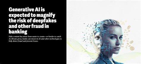 Deloitte: Generative AI to Magnify the Risk of Deepfakes and Other in ...
