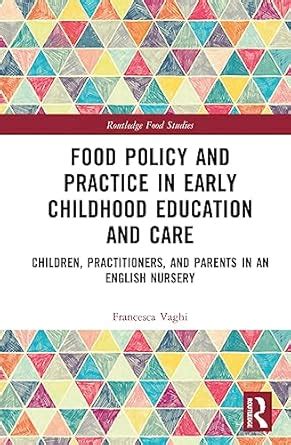 Buy Food Policy and Practice in Early Childhood Education and Care ...