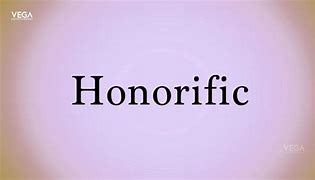 Image result for honorific