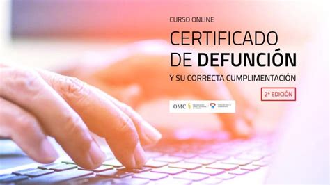 Curso online Certificado de Defunción y su correcta cumplimentación 2ª ...