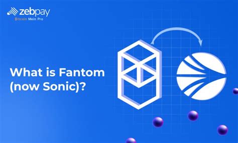 What Is Fantom (now Sonic)? | ZebPay India