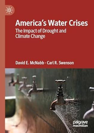 America’s Water Crises: The Impact of Drought and Climate Change ...