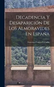 Decadencia Y Desaparicion De Los Almoravides En Espana: Buy Decadencia ...