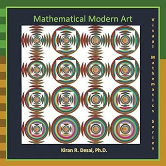 Buy Mathematical Modern Art: Visual Mathematics Series Book Online at ...