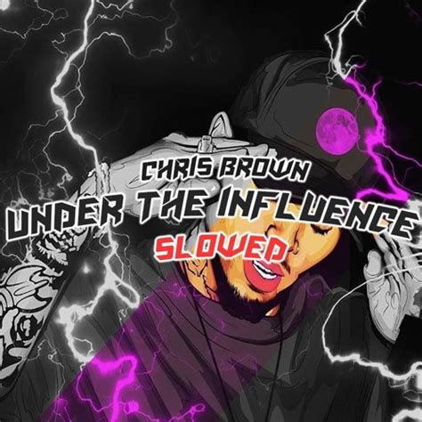 Stream Chris Brown - Under The Influence [Slowed + Reverb] by zSTRIKER ...