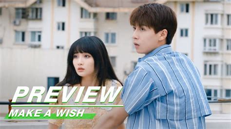 Preview: Chi Saves Xiu From Danger | Make A Wish EP21 | 喵，请许愿 | iQiyi ...