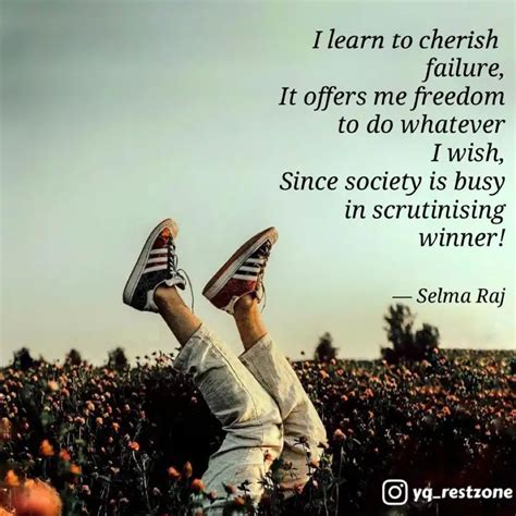 failure, It offers me fre... | Quotes & Writings by Selma Raj | YourQuote