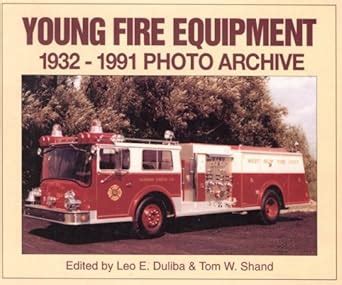 Buy Young Fire Equipment: 1932-1991 Photo Archive Book Online at Low ...