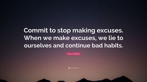 Making Excuses For Bad Behavior Quotes at Jesse Lombard blog