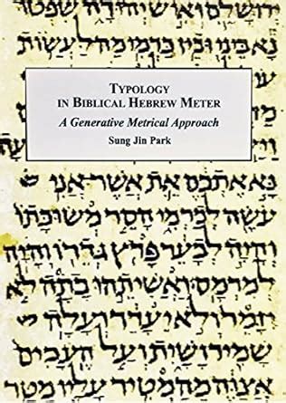 Buy Typology in Biblical Hebrew Meter: A Generative Metrical Approach ...