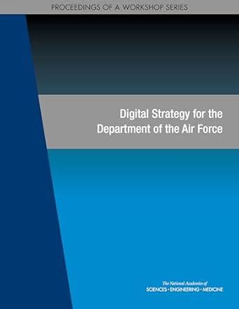 Buy Digital Strategy for the Department of the Air Force: Proceedings ...