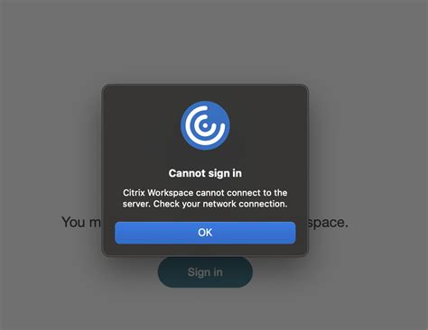 Cannot sign in: Citrix Workspace cannot connect to the Server. Check ...