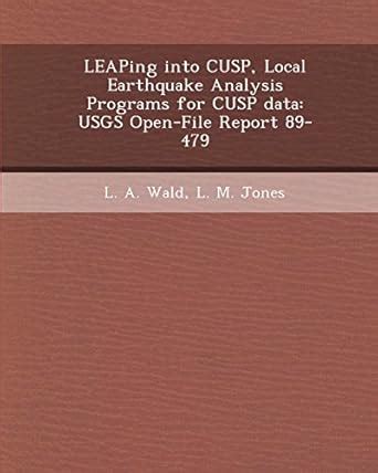 Leaping Into Cusp, Local Earthquake Analysis Programs for Cusp Data ...