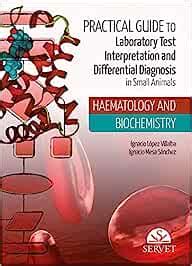 Buy Practical guide to laboratory test interpretation and differential ...