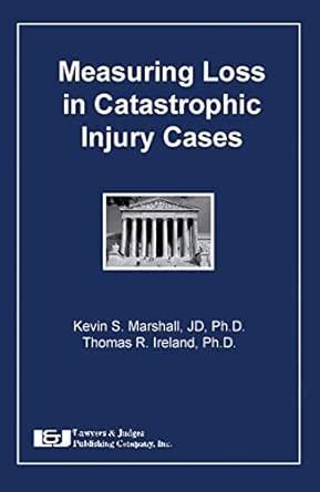 Measuring Loss in Catastrophic Injury Cases eBook : Marshall, Kevin S ...