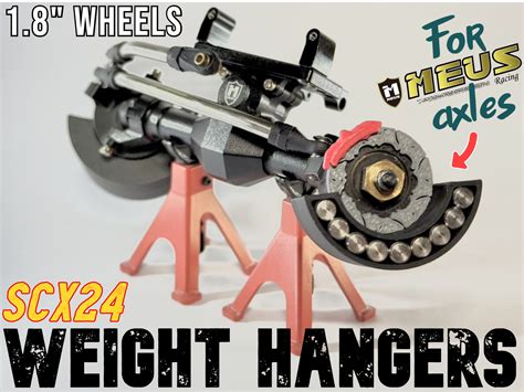 SCX24 MEUS axle weight hangers for 1.8" wheels by Outclass Crawlers MakerWorld: Download Free 3D ...