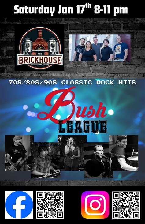Bush League at The Brickhouse!, The BrickHouse Restaurant & Brewery ...