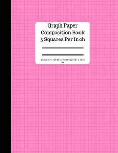 Graph Paper Composition Book 5 Square Per Inch/ 50 Sheets/100 Pg 8.5 X ...