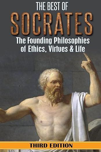 Buy Socrates: The Best of Socrates: the Founding Philosophies of Ethics ...