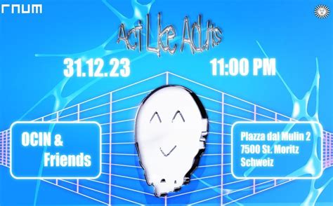 Act Like Adults Presents - OCIN & Friends New Years @ Raum St Moritz ...