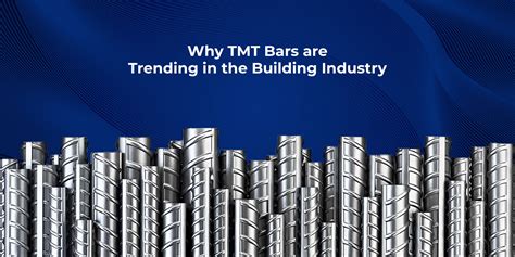 Why TMT Bars Are the Top Choice in Building Today