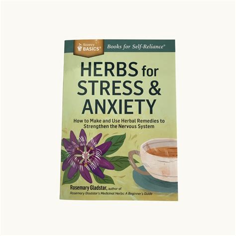 Herbs for Stress and Anxiety by Rosemary Gladstar - Plant and Share