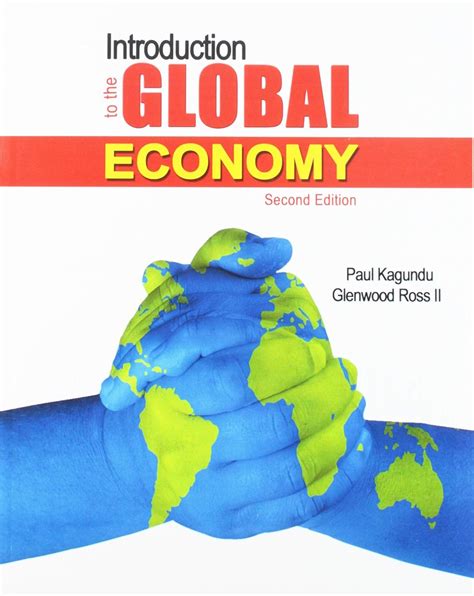 Introduction to the Global Economy: Paul Kagundu, Glenwood Ross ...
