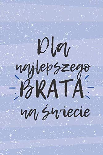 Buy Dla najlepszego brata na świecie * Prezent dla brata * Alternatywa ...