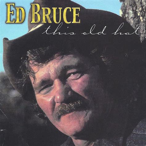 This Old Hat | Ed Bruce | Ed Bruce - OHP